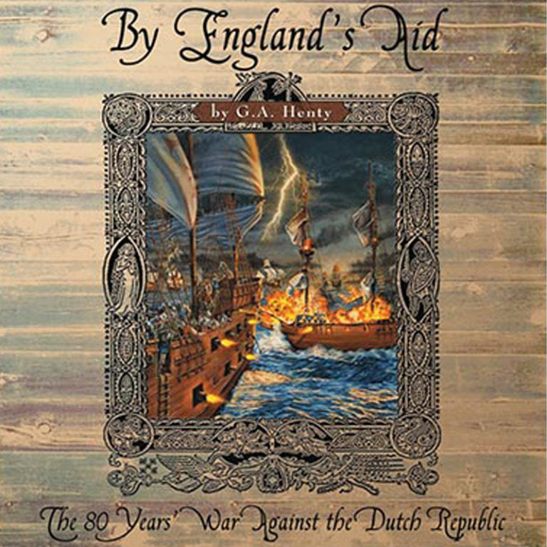 By England's Aid: or the Freeing of the Netherlands
