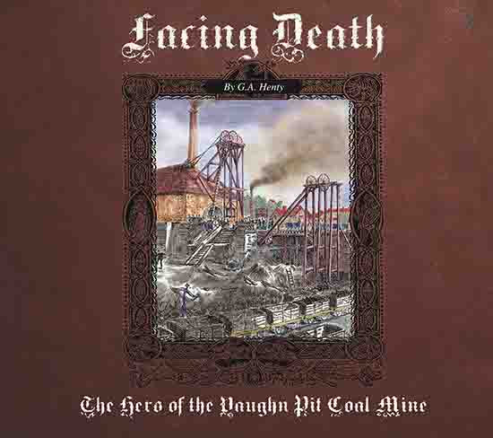 Facing Death: A Tale of the Coal Mines - Audio Book