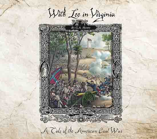 With Lee in Virginia: A Tale of the American Civil War - Audio Book