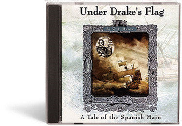 Under Drake's Flag: A Tale of the Spanish Main - Audio Book